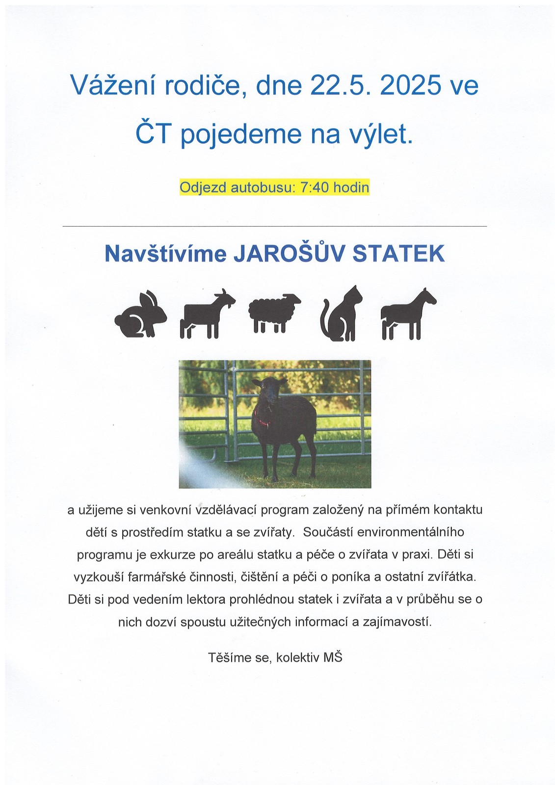 Výlet na Jarošův statek 22. 5. 2025 odjezd od MŠ v 7:40 hod.